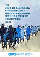 Línea de base de los problemas y necesidades de salud de las personas refugiadas y migrantes procedentes de Venezuela en Lima Metropolitana 